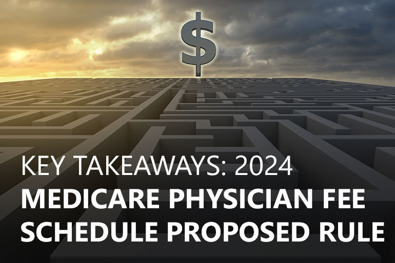 Key Takeaways 2024 Medicare Physician Fee Schedule Proposed Rule