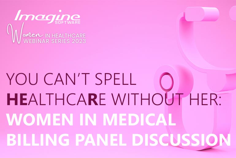 You Can’t Spell HEalthcaRe without HER: Women in Medical Billing