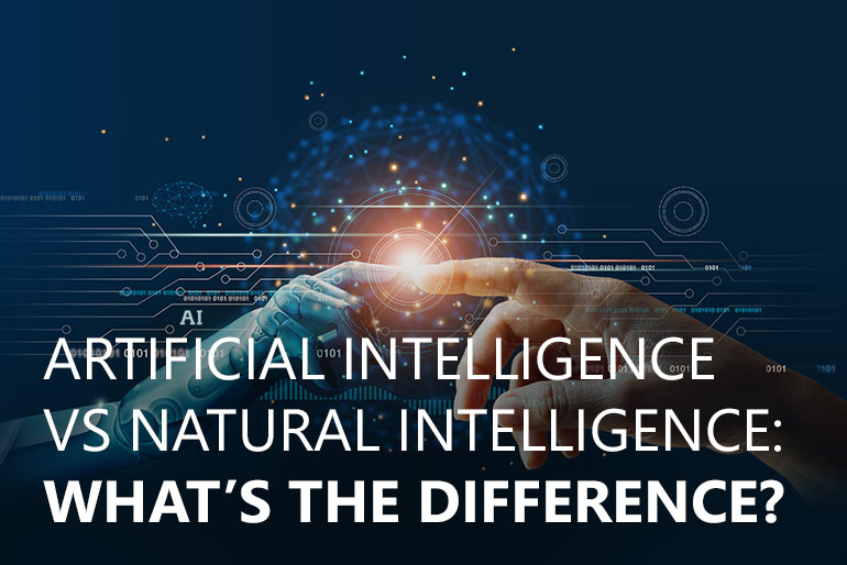Artificial Intelligence vs. Natural Intelligence: What’s the Difference?  