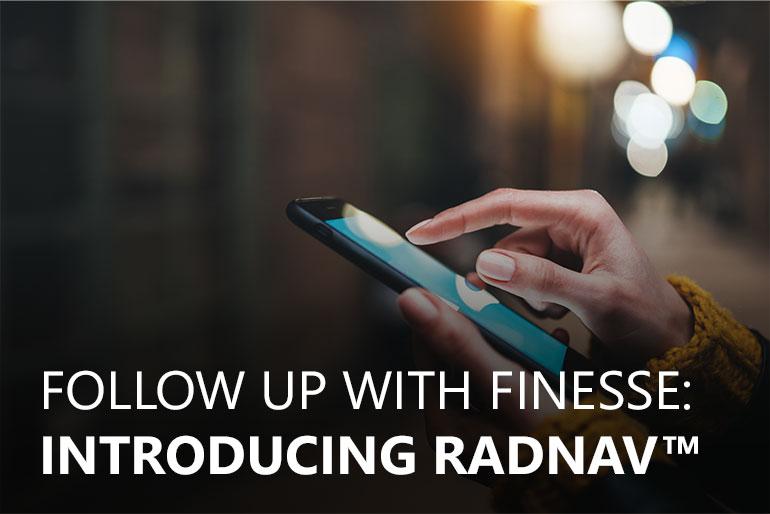 Follow up with Finesse: Introducing RadNav, Your Secret Weapon for Automated Patient Engagement