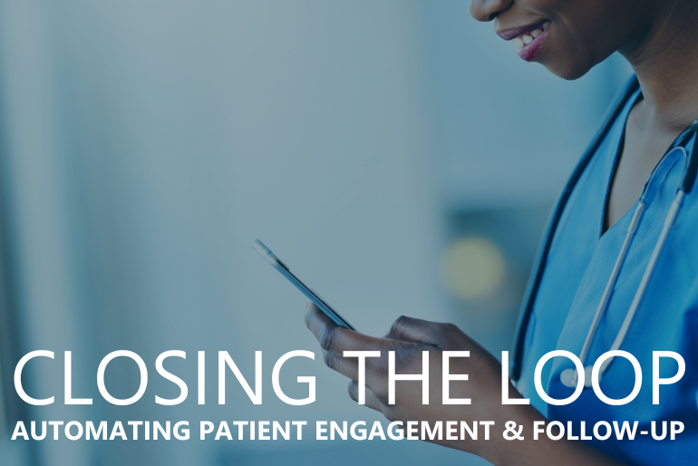 Closing the Loop: Automating Patient Engagement & Follow-Up with RADNAV®