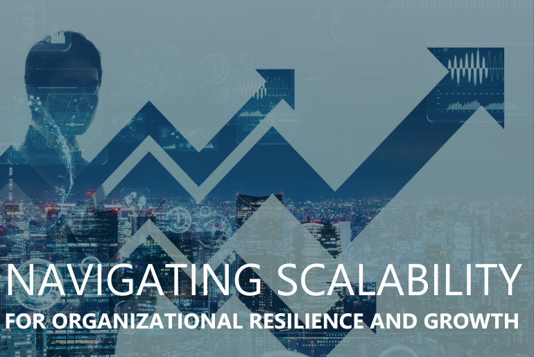 Navigating Organizational Scalability for Resilience and Growth