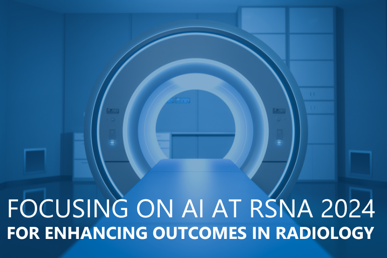Focusing on AI at RSNA 2024 for Enhancing Outcomes in Radiology