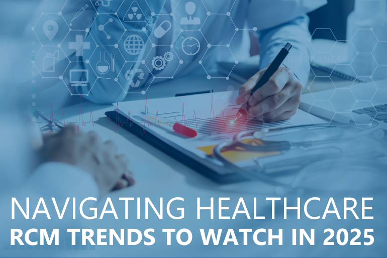 Navigating Healthcare: RCM Trends to Watch in 2025