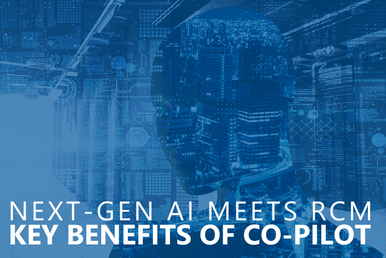 Next-Gen AI Meets the RCM Frontier: Key Benefits of ImagineCo-Pilot<sup>®</sup>