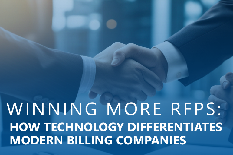 Winning More RFPs: How Technology Differentiates Modern Billing Companies