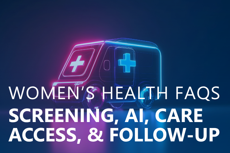 Women’s Health FAQs for Healthcare Leaders: Screening, AI, Care Access, and Follow-Up