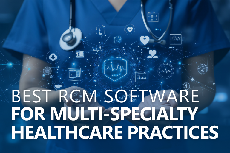 Best Revenue Cycle Management Software for Multi-Specialty Healthcare Practices